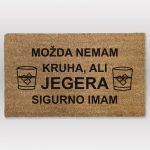 Zabavni otirač - Možda nemam kruha ali jegera sigurno imam